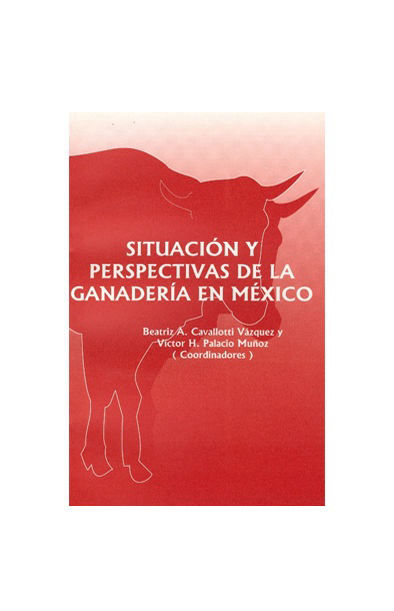 2002-Situación y perspectivas de la ganadería en México.