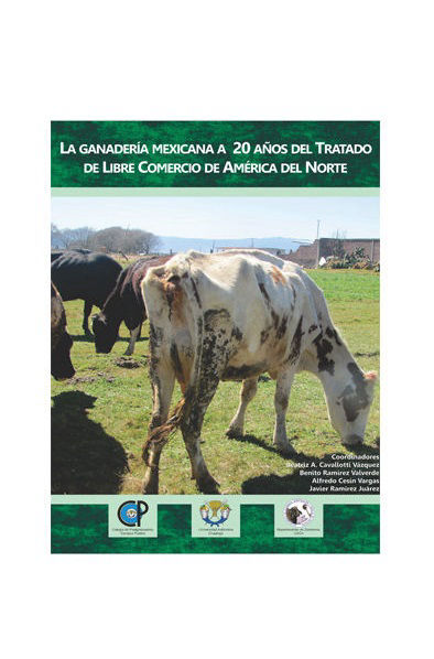 2014-La ganadería mexicana a 20 años del Tratado de Libre Comercio de América del Norte.